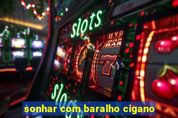 sonhar com baralho cigano